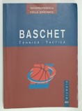 BASCHET , TEHNICA , TACTICA de TEODORA PREDESCU si CSILLA GRADINARU , 2005