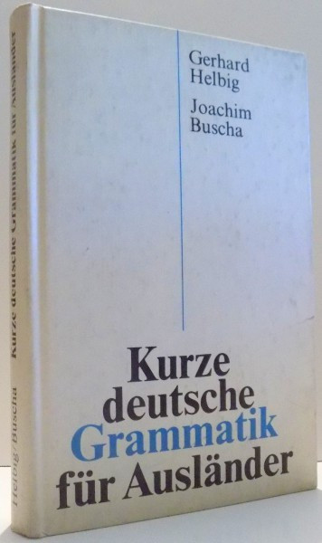 KURZE DEUTSCHE GRAMMATIK FUR AUSLANDER von GERHARD HELBIG, JOACHIM BUSCHA , 1976