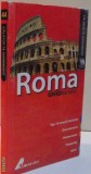 ROMA , GHID TURISTIC , 2005