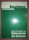ION COJA - PROTOCOALELE KOGAIONULUI * DESPRE AŞA NUMINDU-L UNII HOLOCAUSTUL DIN ROMANIA