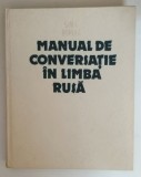 MANUAL DE CONVERSATIE IN LIMBA RUSA de SIMA BORLEA , 1983