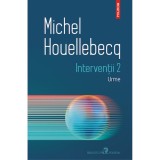 Interventii 2. Urme, Michel Houellebecq, Polirom