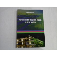 SUBSTANTIATION OF INVESTMENT DECISION IN THE OIL INDUSTRY - Hamza Karimov TAHIR