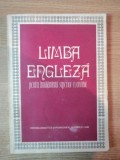 LIMBA ENGLEZA PENTRU INVATAMANTUL SUPERIOR ECONOMIC de LIVIA GALIS , FULVIA TURCU , RODICA UNGUREANU , Bucuresti