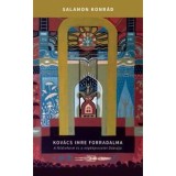 Kov&aacute;cs Imre forradalma - Salamon Konr&aacute;d