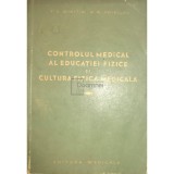 T. R. Nikitin - Controlul medical al educatiei fizice si cultura fizica medicala (Editia: 1955)