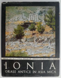 Ionia. Orase antice din Asia Mica &ndash; Ion Lucacel - Carte Arhitectura, Arta