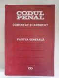 Codul penal al R. S. R. - Comentat si adnotat - Partea generala &ndash; Teodor Vasiliu