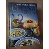 IL LIBRO D ORO DELLA CUCINA E DEI VINI. 2000 RICETTE E 1000 VINI PER 365 GIORNI-COLECTIV-233640