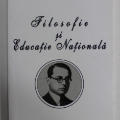 FILOSOFIE SI EDUCATIE NATIONALA de ALEXANDRU BOGDAN , 2010 , DEDICATIE *