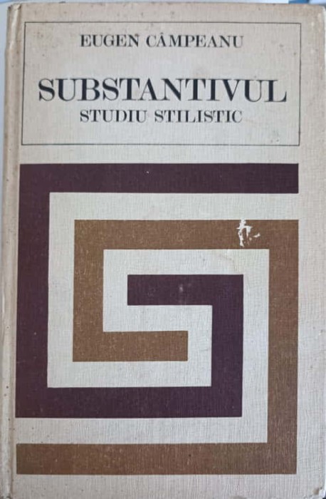 SUBSTANTIVUL. STUDIU STILISTIC-EUGEN CAMPEANU-232534