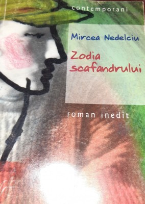 ZODIA SCAFANDRULUI MIRCEA NEDELCIU foto