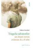Cumpara ieftin Tragedia salvatorilor