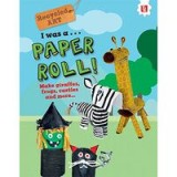 I Was a Paper Roll: Recycled Art
