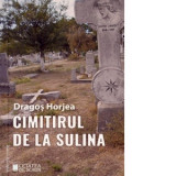 Cimitirul de la Sulina - Dragos Horjea