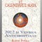 Christos si calendarul maya - 2012 si venirea Antichristului - R. Powel/lK. Dann