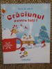 CRACIUNUL PENTRU TOTI CARTE DE COLORAT