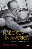 Nabokov &icirc;n America (Carte pentru toți) - Paperback brosat - Robert Roper - Litera