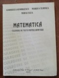 Matematica. Culegere de teste pentru admitere- Gabriela Georgescu, Marius Turnea