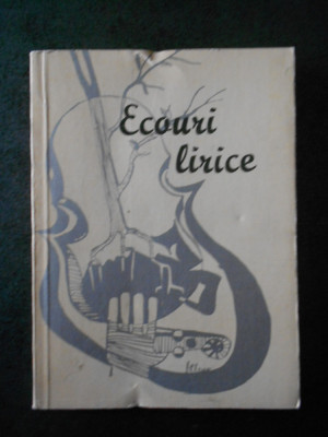ECOURI LIRICE - CULEGERE DIN CREATIILE PIONIERILOR SI SCOLARILOR foto