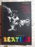 Tony Bramwell, Rosemary Kingsland - Magical Mistery Tours. Viata mea cu Beatles - memoriile anturajului lui Paul McCartney, John Lennon...