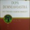 După dumneavoastră