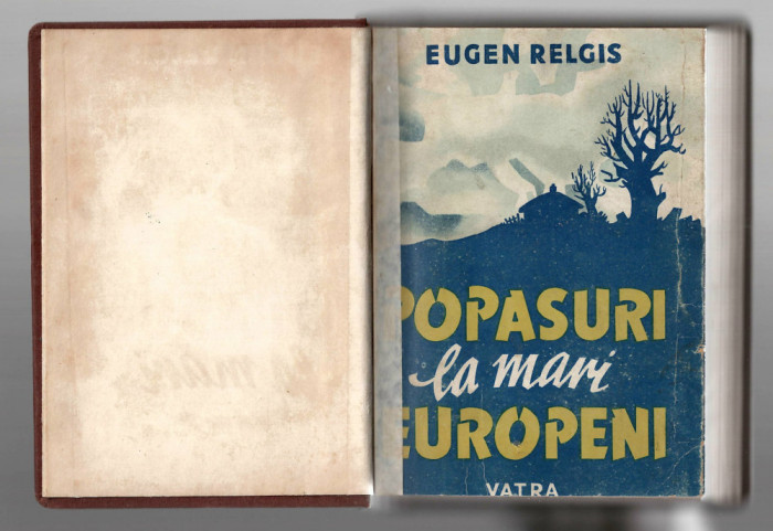 Popasuri la mari europeni - Eugen Relgis, Ed. Vatra, 1948, legata