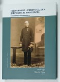 IULIU HOSSU - PREOT MILITAR SI EPISCOP AL MARII UNIRI . CONTRIBUTII DOCUMENTARE , editori ION CARJA si GABRIEL HOZA , 2025