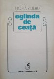 OGLINDA DE CEATA. POEZII (CU DEDICATIA AUTORULUI CATRE PICTORULUI VAL GHEORGHIU)-HORIA ZILIERU-252785