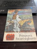 Paul Constant - Primavara, focuri si gloante (cu ilustratii de Gyorgy Mihail)