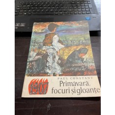Paul Constant - Primavara, focuri si gloante (cu ilustratii de Gyorgy Mihail)