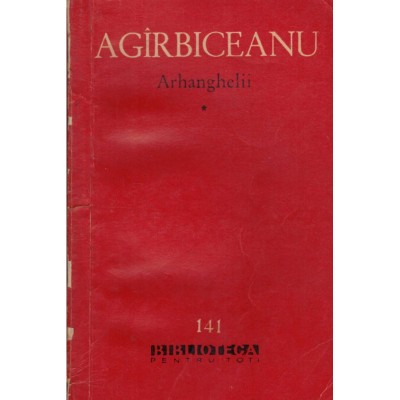 Ion Agirbiceanu - Arhanghelii vol.1+2 - 128505 foto