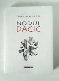 NODUL DACIC de IOAN MARCHIS , 2014