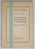 GEOGRAFIA ECONOMICA A ROMANIEI , GEOGRAFIA PRODUCTIEI SOCIALE de ION VELCEA , 1973
