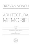 Arhitectura memoriei. Studii de istorie literara clasica si contemporana, Scoala Ardeleana