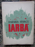 Zaharia Stancu - Iarba - Prima Ed. 1957 ESPLA , 198 pag