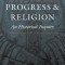 Progress and Religion: An Historical Inquiry