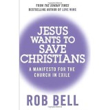 Rob Bell Jesus Wants to Save Christians Carte Manifest Bestseller Politic