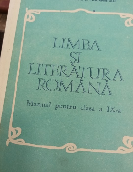 LIMBA SI LITERATURA ROMANA MANUAL PENTRU CLASA A IX A 1977/80