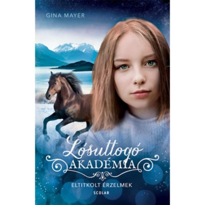 Eltitkolt &amp;eacute;rzelmek - L&amp;oacute;suttog&amp;oacute; Akad&amp;eacute;mia 11. - Gina Mayer foto
