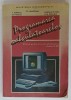 PROGRAMAREA CALCULATOARELOR , MANUAL PENTRU LICEE DE INFORMATICA , CLASELE X- XII de FL. MUNTEANU ...S.M. DASCALU , 1993