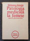 PATOLOGIA MEDICALA LA FEMEIE - Baltaceanu Octavian