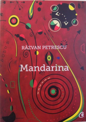 MANDARINA de RAZVAN PETRESCU , 2017 foto