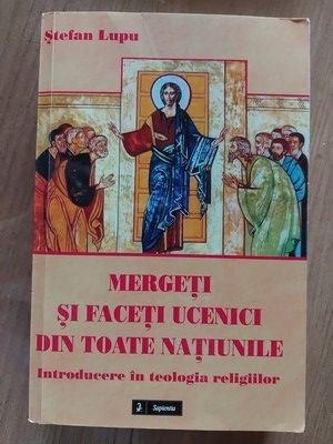 Mergeti si faceti ucenici din toate natiunile- Stefan Lupu foto