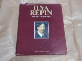 ALBUM ILYA REPIN ~ PAINTING. GRAPHIC ARTS ~ Text in limba engleza