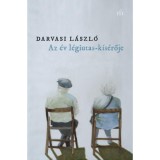 Az &eacute;v l&eacute;giutas-k&iacute;s&eacute;rője - Darvasi L&aacute;szl&oacute;, Darvasi L&aacute;szl&oacute;