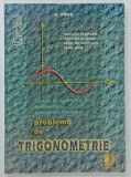PROBLEME DE TRIGONOMETRIE , CLASELE IX -X , BACALAUREAT , ADMITERE LA FACULTATE de D. OROS , CULEGERE DE PROBLEME , ANII '90