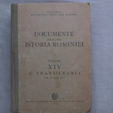 DOCUMENTE PRIVIND ISTORIA ROMANIEI: VEACUL XIV C. TRANSILVANIA- VOL.IV 1341-1350