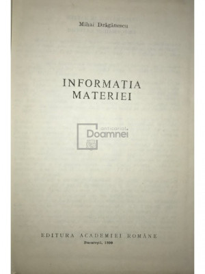 Mihai Drăgănescu - Informația materiei (editia 1990) foto