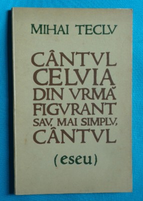 Mihai Teclu &amp;ndash; Cantul celuia din urma ( cu dedicatie si autograf ) foto